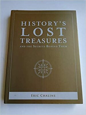 History's Lost Treasures by Eric Chaline