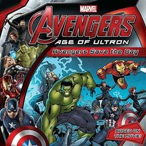 Marvel's Avengers: Age of Ultron: Avengers Save the Day by Kirsten Mayer