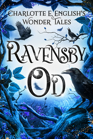 Ravensby Od by Charlotte E. English