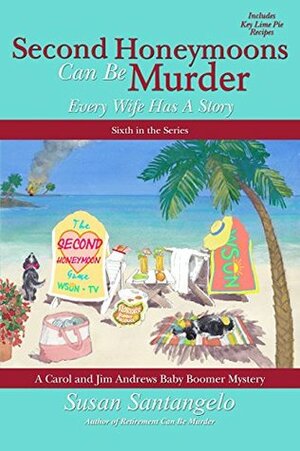 Second Honeymoons Can Be Murder by Susan Santangelo