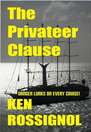 The Privateer Clause by Ken Rossignol