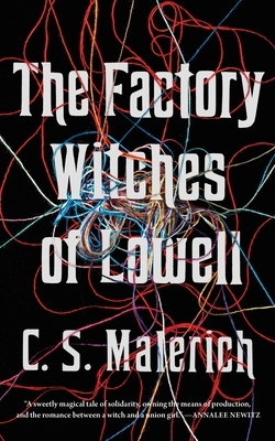 The Factory Witches of Lowell by C.S. Malerich