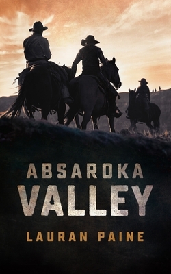 Absaroka Valley by Lauran Paine