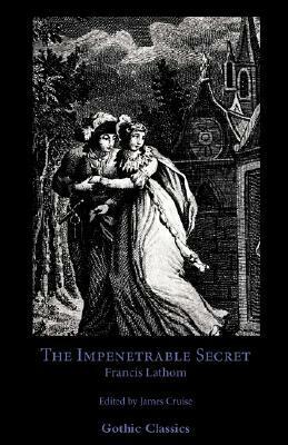 The Impenetrable Secret, Find It Out! by Francis Lathom