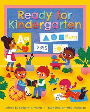 Ready for Kindergarten by Maja Andersen, Bethany V Freitas, Bethany V Freitas