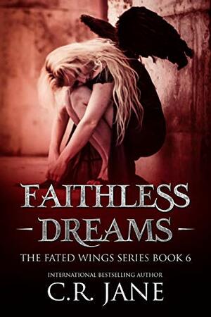 Faithless Dreams by C.R. Jane