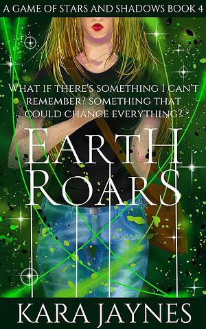 Earth Roars by Kara Jaynes