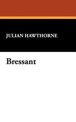 Bressant by Julian Hawthorne
