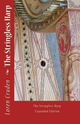 The Stringless Harp by Loren Cruden