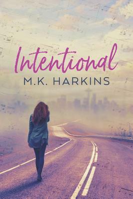 Intentional by Mk Harkins