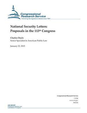 National Security Letters: Proposals in the 113th Congress by Congressional Research Service