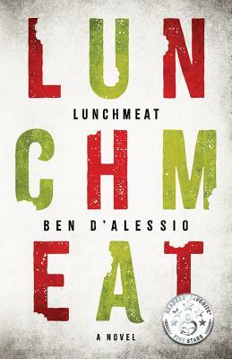 Lunchmeat by Ben D'Alessio