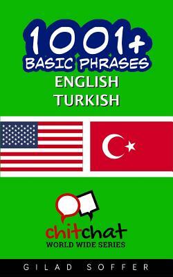 1001+ Basic Phrases English - Turkish by Gilad Soffer