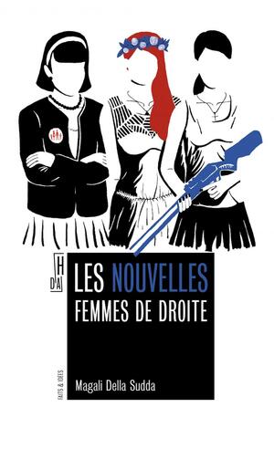 Les nouvelles femmes de droite by Magali Della Sudda