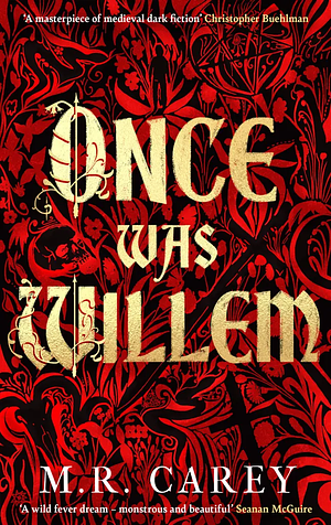 Once Was Willem by M.R. Carey