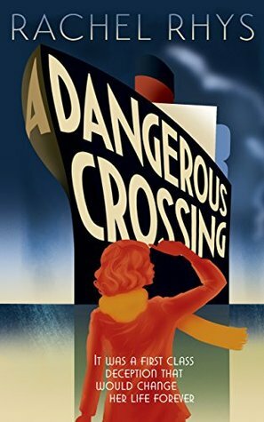 Dangerous Crossing by Rachel Rhys