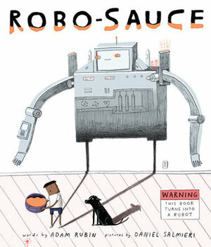 Robo-Sauce by Adam Rubin