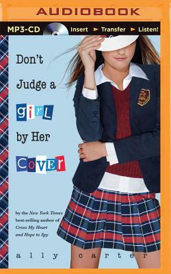 Don't Judge a Girl by Her Cover by Ally Carter