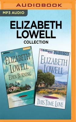 Elizabeth Lowell Collection - Eden Burning & This Time Love by Elizabeth Lowell