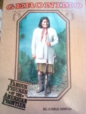 Geronimo by Dorcas Thompson, William Thompson, Bill Thompson