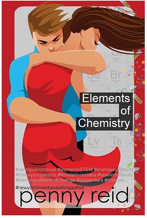 Elements of Chemistry by Penny Reid