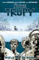 Żywe Trupy, Tom 2: Wiele mil za nami. by Charlie Adlard, Robert Kirkman, Maciej Drewnowski