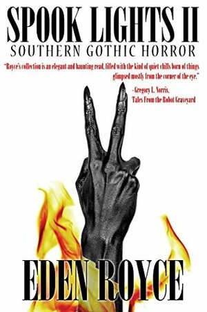 Spook Lights II: Southern Gothic Horror by Eden Royce