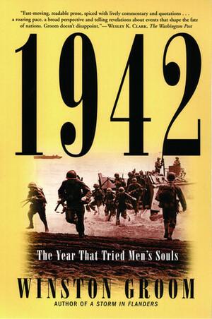 1942: The Year That Tried Men's Souls by Winston Groom