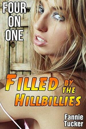 Filled by the Hillbillies by Fannie Tucker