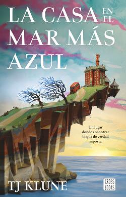 La casa en el mar más azul. Edición especial: Edición especial con cantos tintados by TJ Klune, Carlos Abreu Fetter