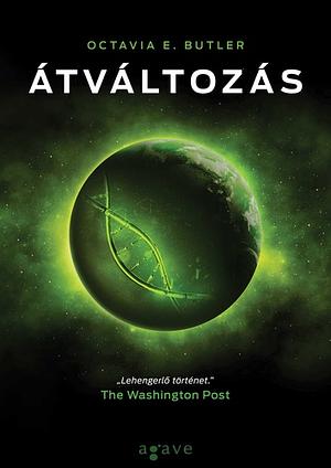 Átváltozás by Octavia E. Butler