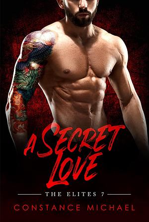 A Secret Love by Constance Michael, Constance Michael