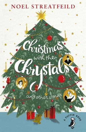 Christmas with the ChrystalsOther Stories by Noel Streatfeild