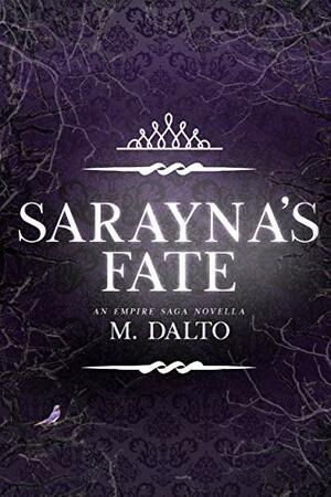 Sarayna's Fate: An Empire Saga Novella by M. Dalto