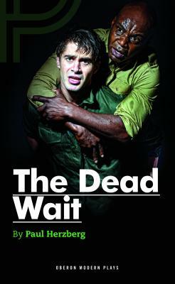 The Dead Wait by Paul Herzberg