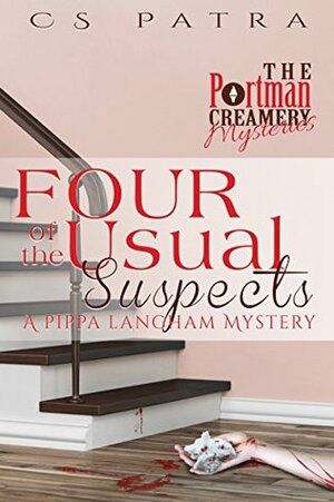 Four of the Usual Suspects by C.S. Patra