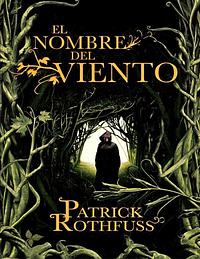 El nombre del viento by Patrick Rothfuss