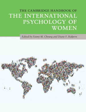 The Cambridge Handbook of the International Psychology of Women by 