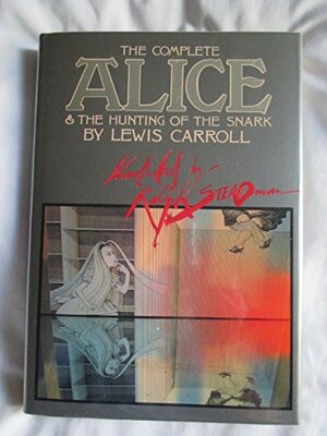 The Complete Alice and The Hunting of the Snark by Lewis Carroll