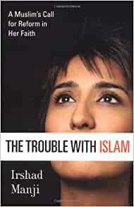 Trouble with Islam by Irshad Manji