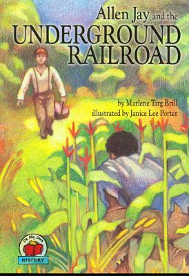 Allen Jay and the Underground Railroad (4 Paperback/1 CD) [With 4 Paperback Books] by Marlene Targ Brill