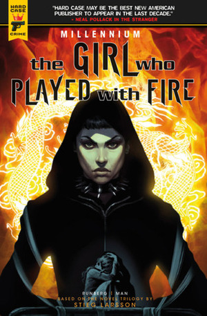 The Girl Who Played With Fire by Sylvain Runberg, Stieg Larsson, Manolo Carot, Rachel Zerner