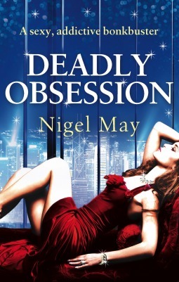 Deadly Obsession by Nigel May