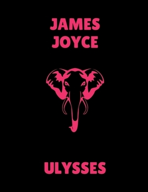 Ulysses / James Joyce by James Joyce