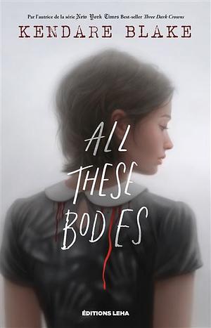 All These Bodies by Kendare Blake