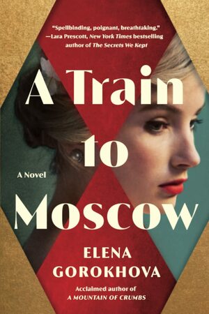 A Train to Moscow by Elena Gorokhova