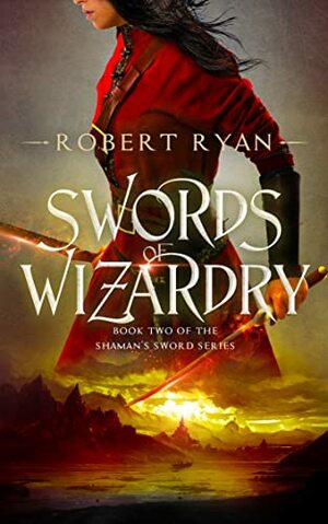 Swords of Wizardry by Robert Ryan