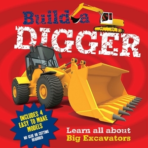 Build a Digger [With 4 Easy to Make Models] by Claire Hawcock