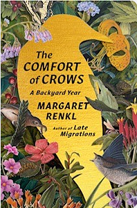 The Comfort of Crows: A Backyard Year by Margaret Renkl