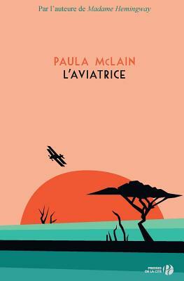 L' Aviatrice by Paula McLain